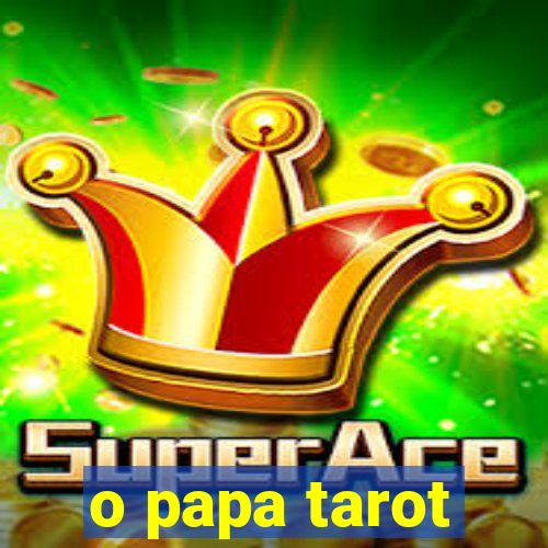 o papa tarot