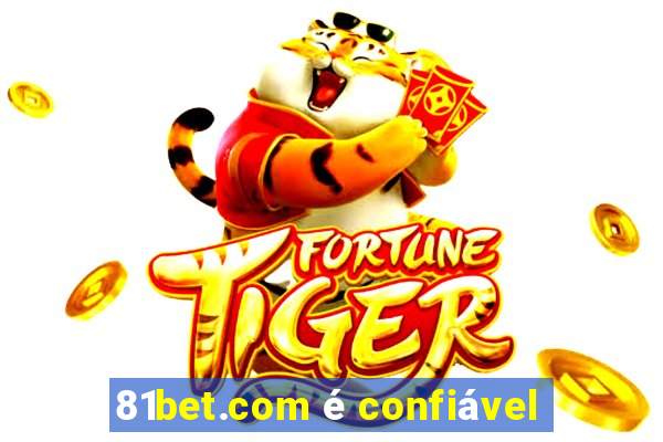 81bet.com é confiável