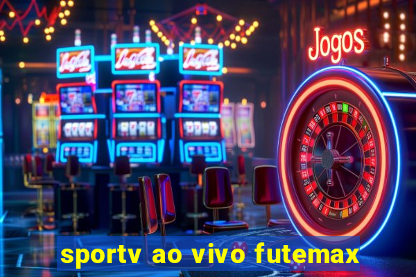 sportv ao vivo futemax