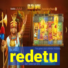 redetu