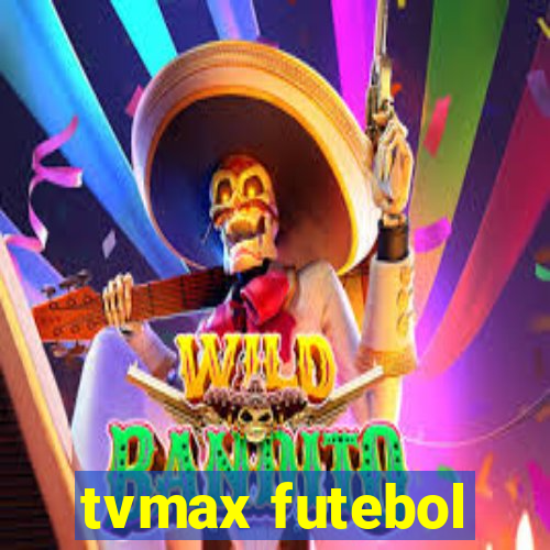 tvmax futebol