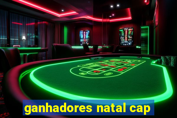 ganhadores natal cap