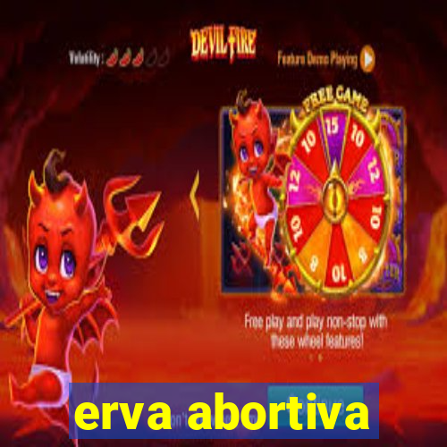 erva abortiva