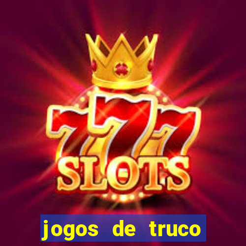 jogos de truco online valendo dinheiro