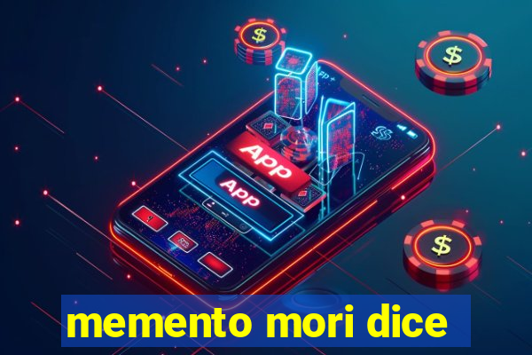 memento mori dice