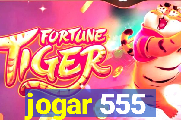 jogar 555