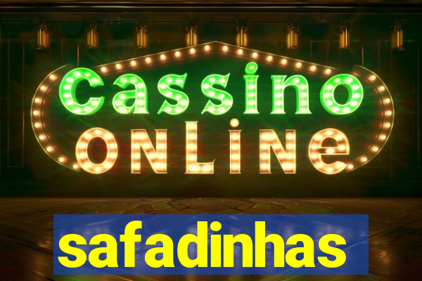 safadinhas