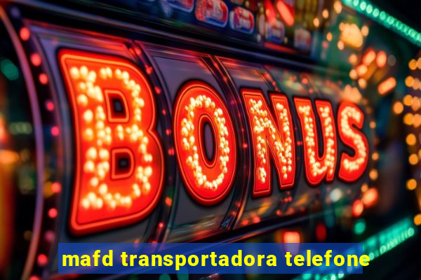 mafd transportadora telefone