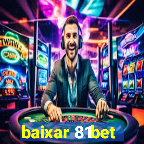 baixar 81bet