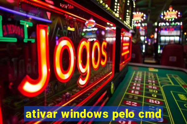 ativar windows pelo cmd