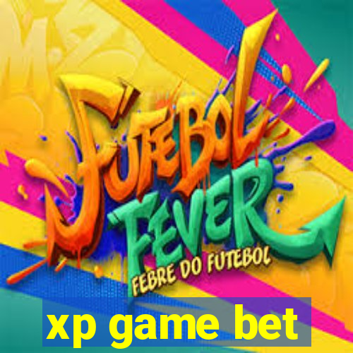 xp game bet