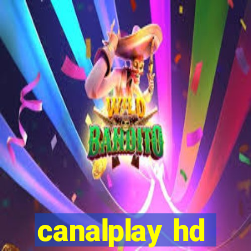 canalplay hd