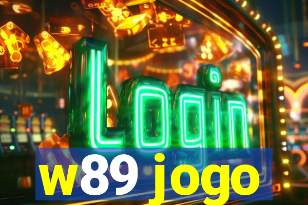 w89 jogo