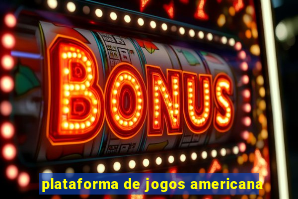 plataforma de jogos americana