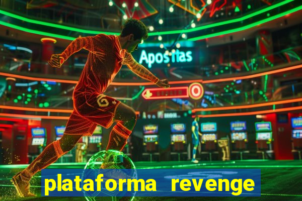 plataforma revenge tigrinho 2