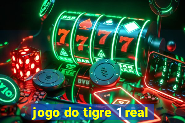 jogo do tigre 1 real