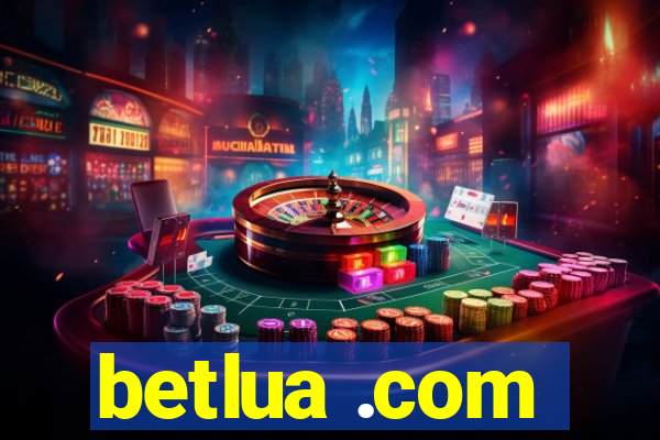 betlua .com