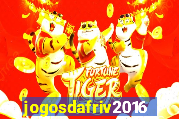 jogosdafriv2016