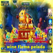 wine flame pelada