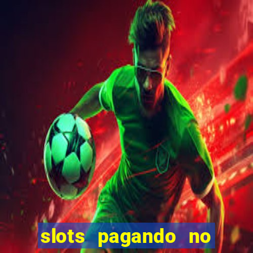 slots pagando no cadastro saque free