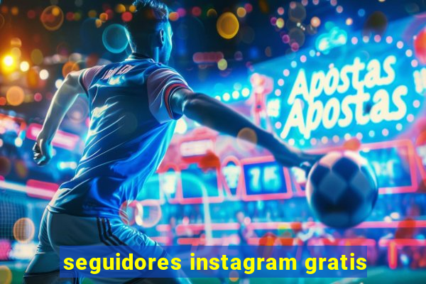 seguidores instagram gratis