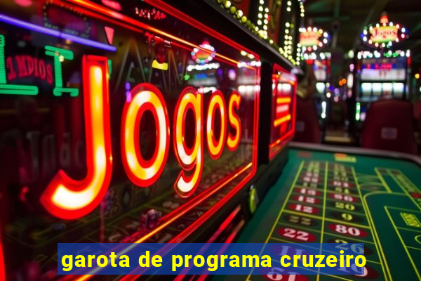 garota de programa cruzeiro