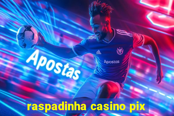 raspadinha casino pix