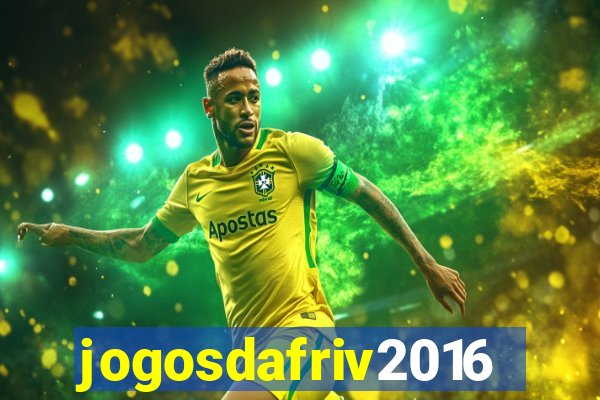 jogosdafriv2016