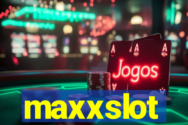 maxxslot