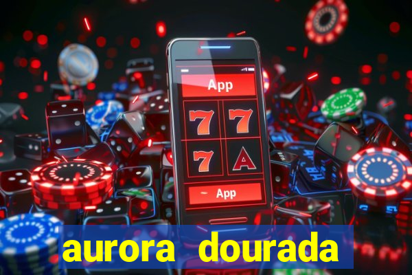 aurora dourada retorno pdf