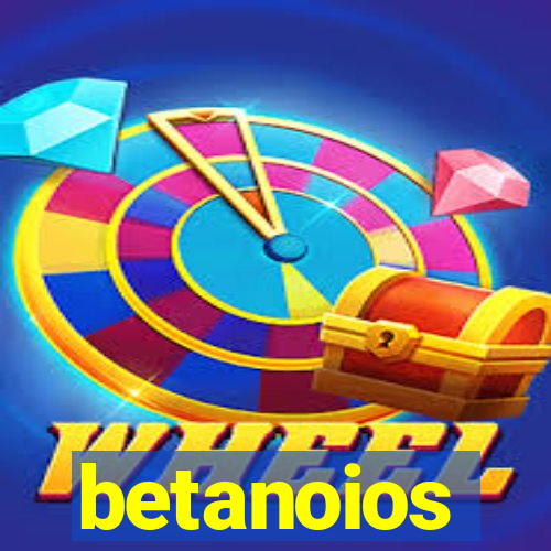 betanoios