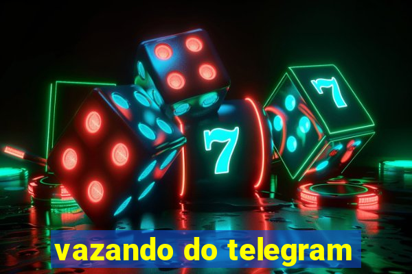 vazando do telegram