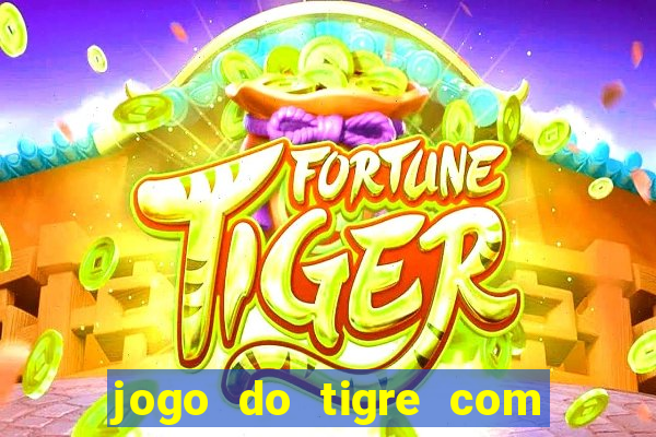 jogo do tigre com 5 reais