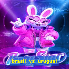 brasil vs uruguai ao vivo multicanais