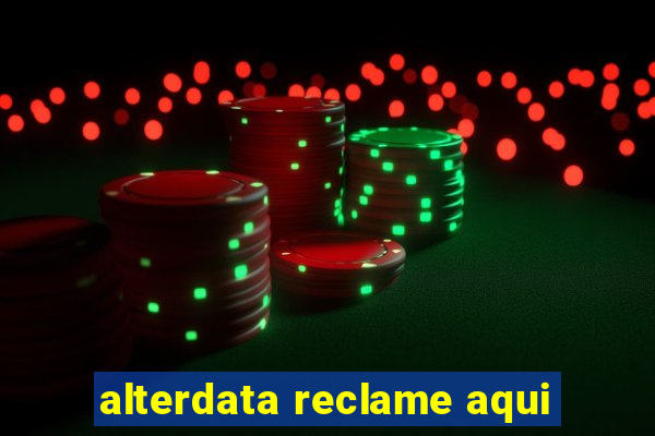 alterdata reclame aqui