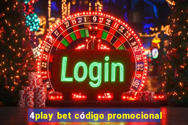 4play bet código promocional