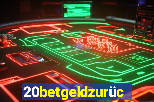 20betgeldzurück