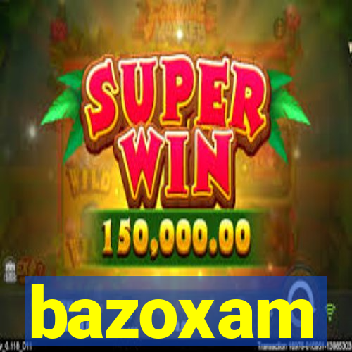 bazoxam