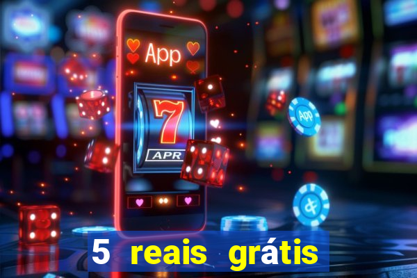 5 reais grátis para apostar cassino