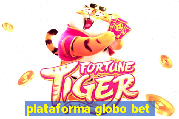 plataforma globo bet