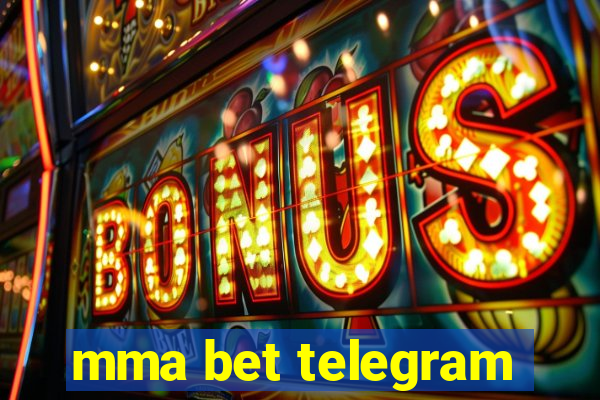 mma bet telegram