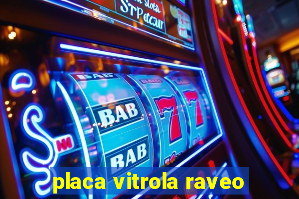 placa vitrola raveo