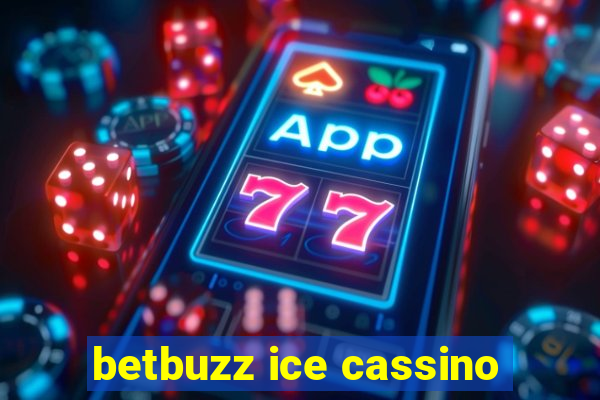 betbuzz ice cassino