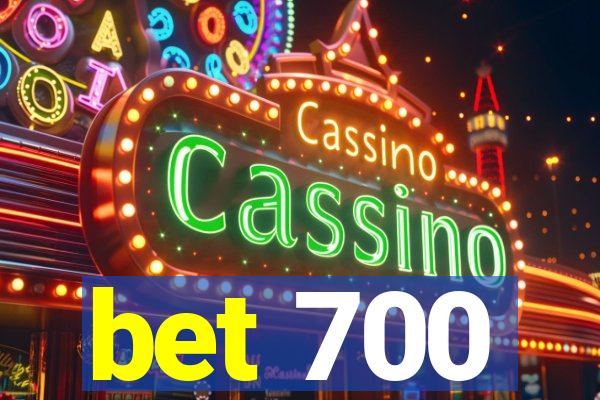 bet 700