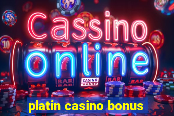 platin casino bonus