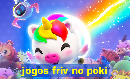 jogos friv no poki