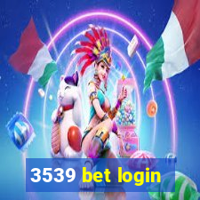 3539 bet login