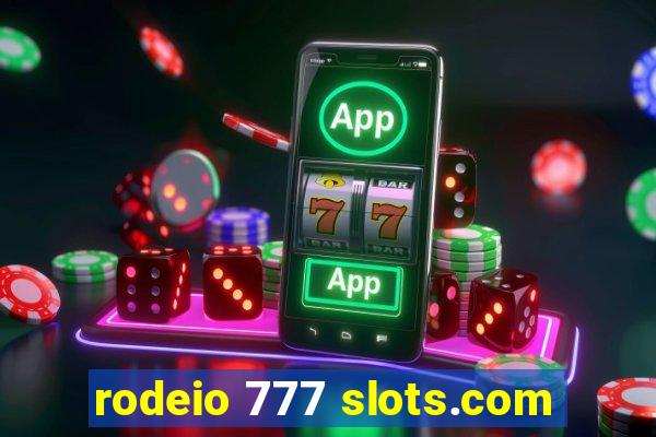 rodeio 777 slots.com