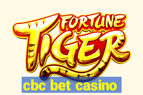 cbc bet casino