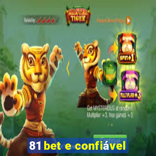 81 bet e confiável